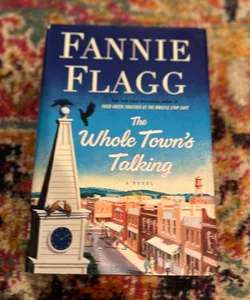 The Whole Town's Talking: A Novel - Hardcover By Flagg, Fannie - VERY GOOD