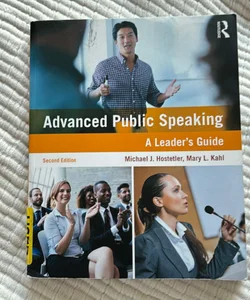 Advanced Public Speaking: A Leader’s Guide