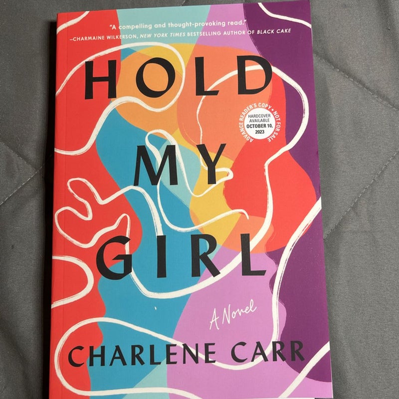 Hold My Girl: A Novel