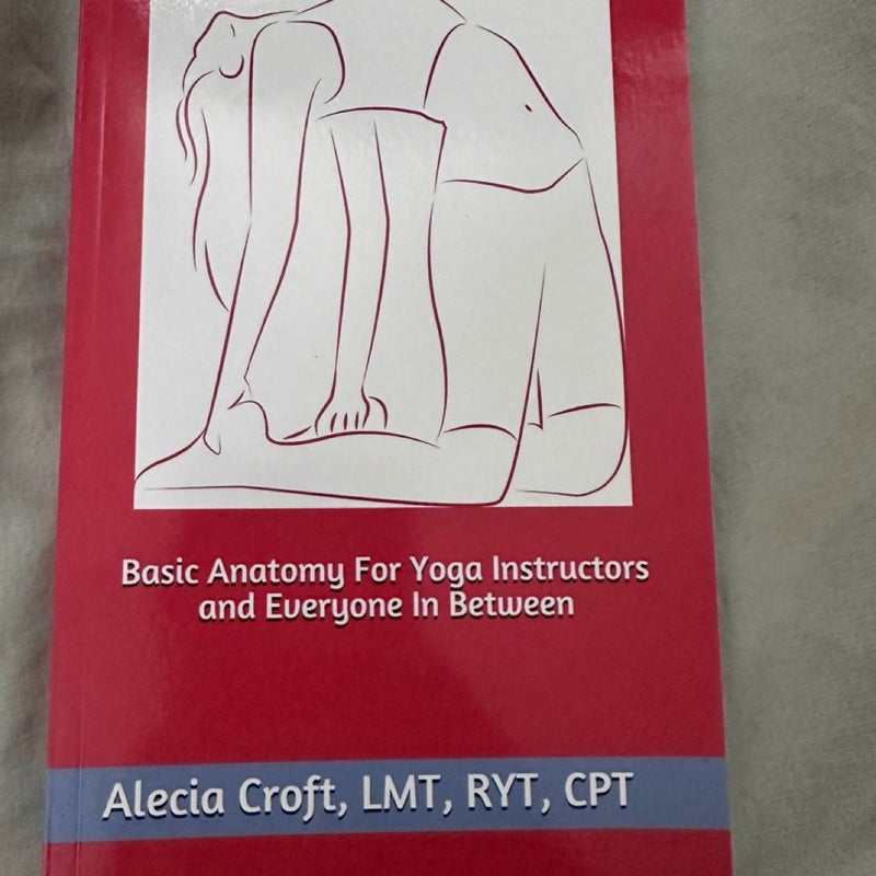 Basic Anatomy for Yoga Instructors and Everyone in Between