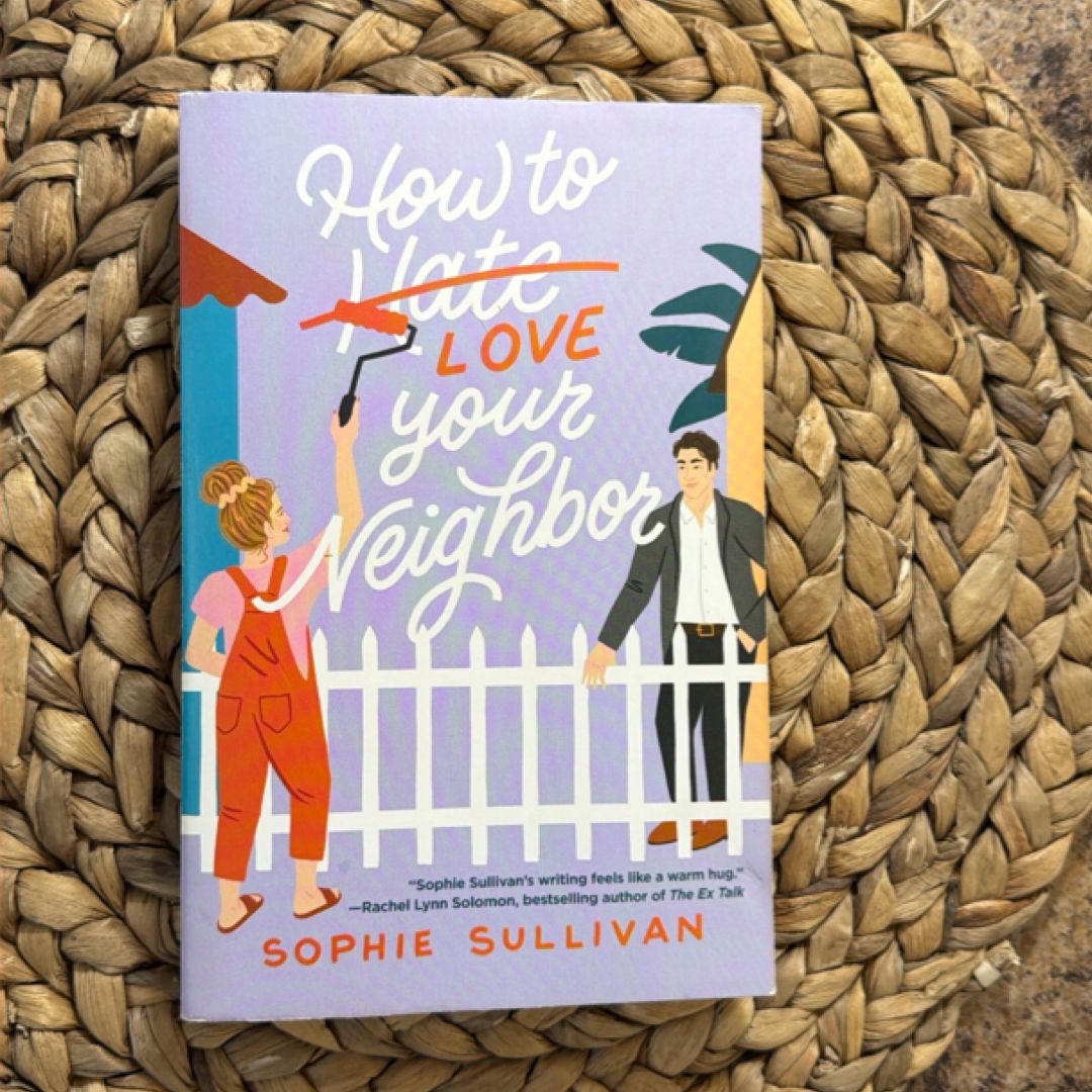 How to Love Your Neighbor