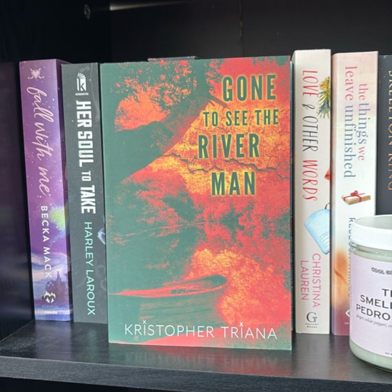 Gone to See the River Man