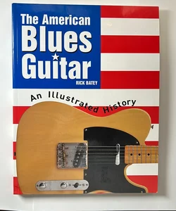 The American Blues Guitar