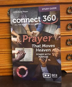 Connect 360: Prayer That Moves Heaven
