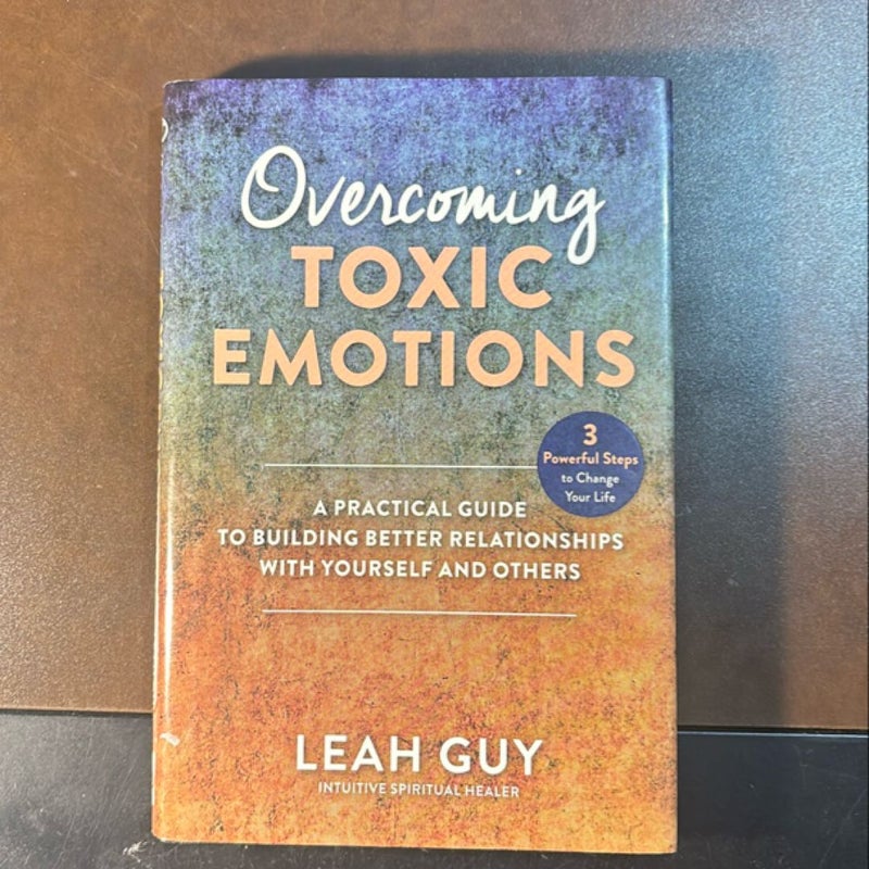 Overcoming toxic emotions