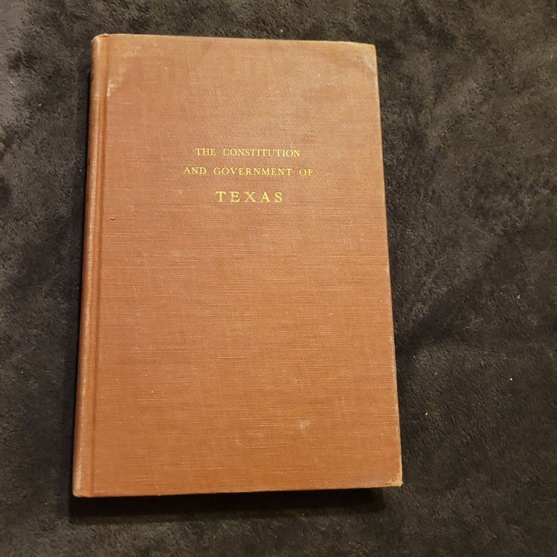 The Constitution and Government of Texas