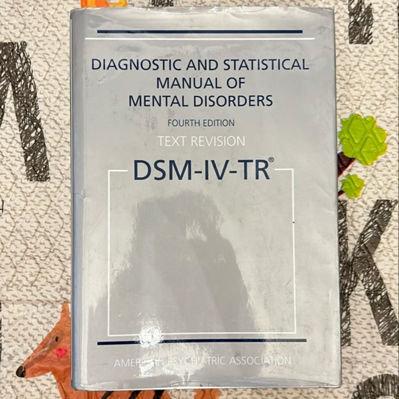 Diagnostic and Statistical Manual of Mental Disorders, DSM-IV-TR