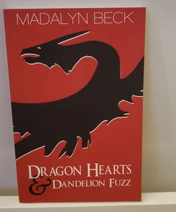 Dragon Hearts and Dandelion Fuzz