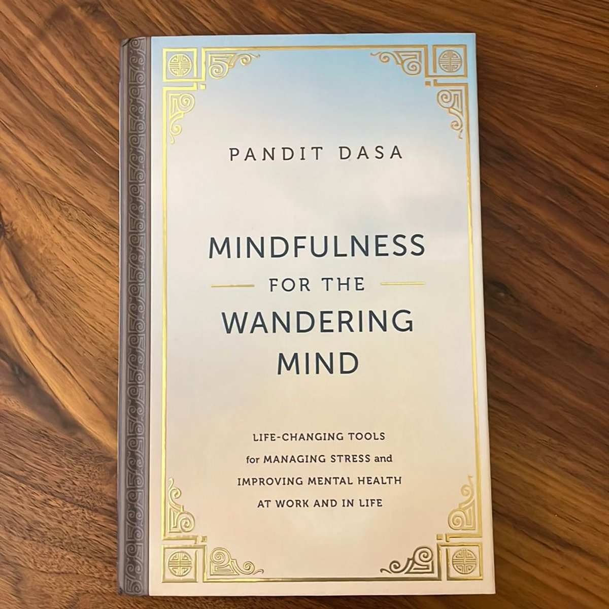 Mindfulness for the Wandering Mind by Pandit Dasa