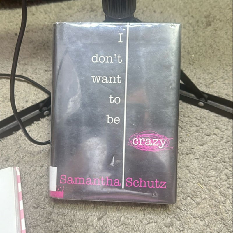 I Don't Want to Be Crazy