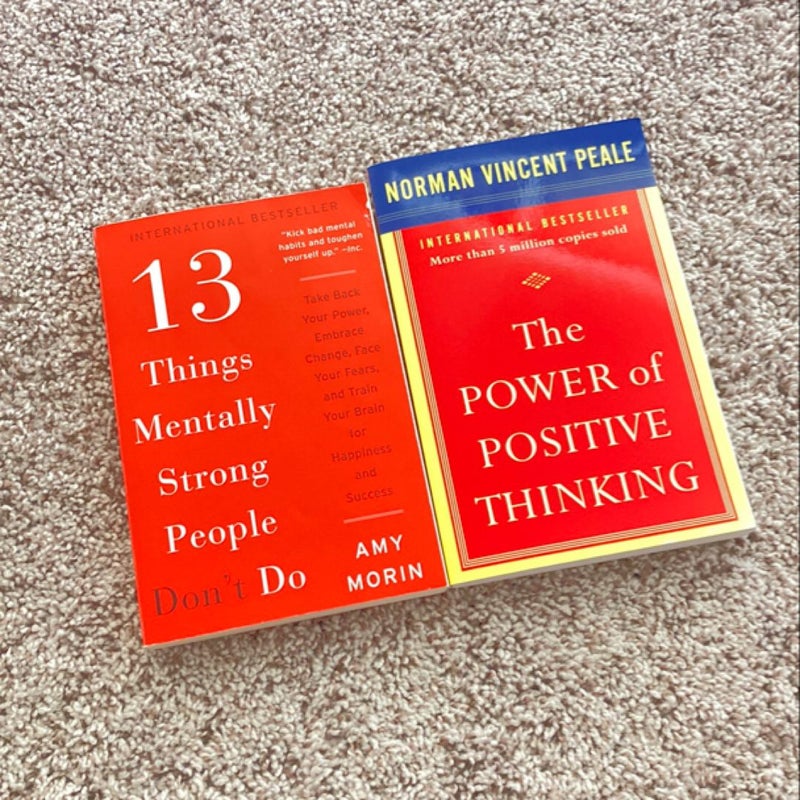 The Power of Positive Thinking and 13 Things Mentally Strong People Don’t Do