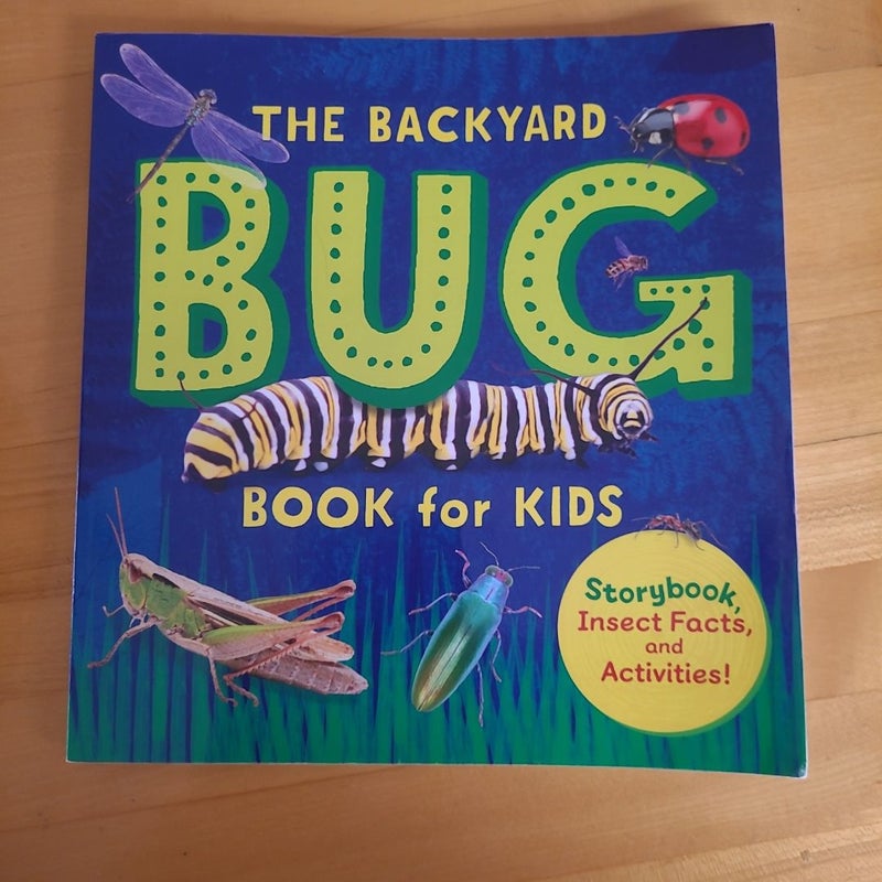 The Backyard Bug Book for Kids