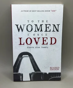 To the Women I Once Loved