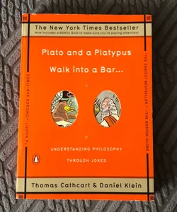 Plato and a Platypus Walk into a Bar ...