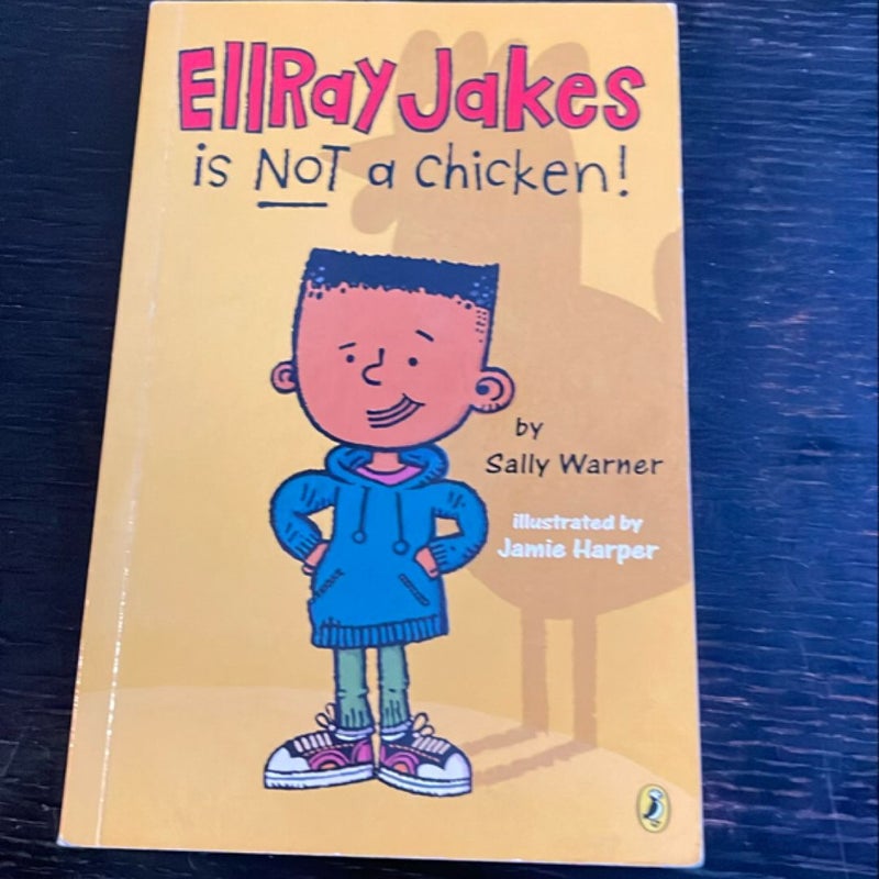 EllRay Jakes Is Not a Chicken