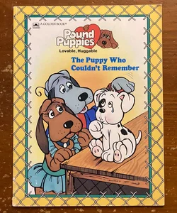 The Puppy Who Couldn't Remember