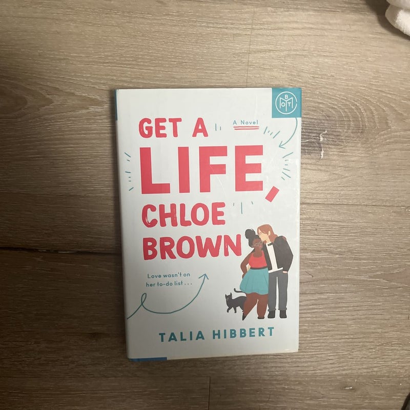 Get a life Chloe brown 