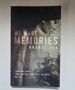We Were Memories Signed Copy