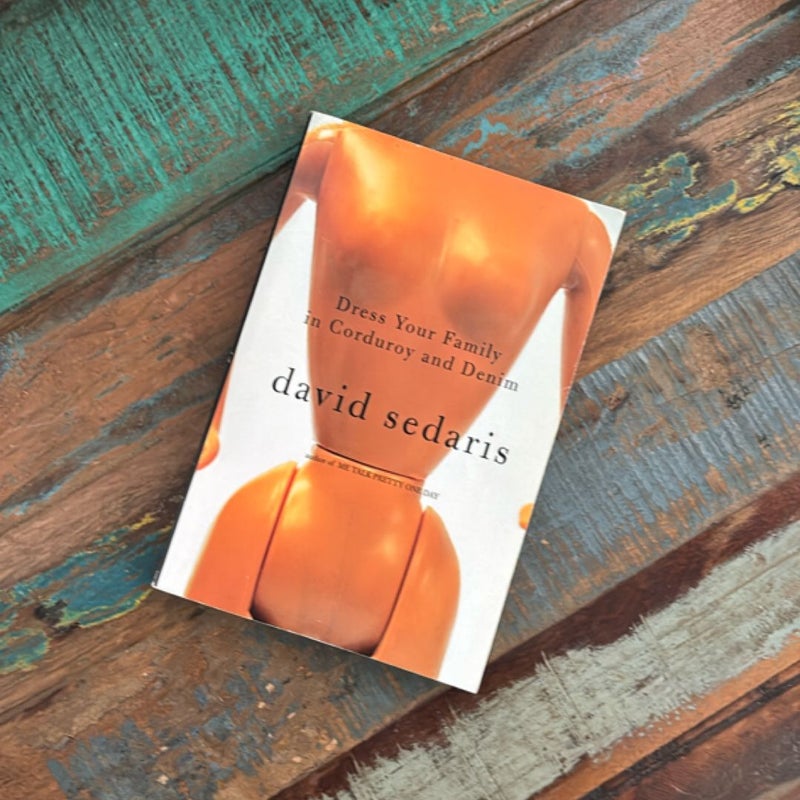 Sedaris BUNDLE: When You Are Engulfed in Flames, Let’s Explore Diabetes With Owls, Dress Your Family in Corduroy and Denim, Barrel Fever