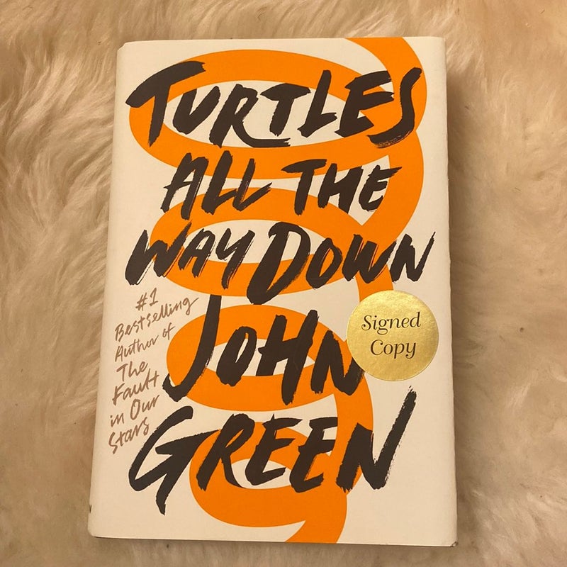 Turtles All the Way down (Signed Edition)