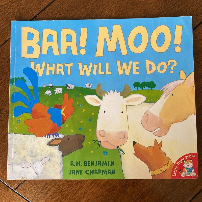 Baa! Moo! What Will We Do?