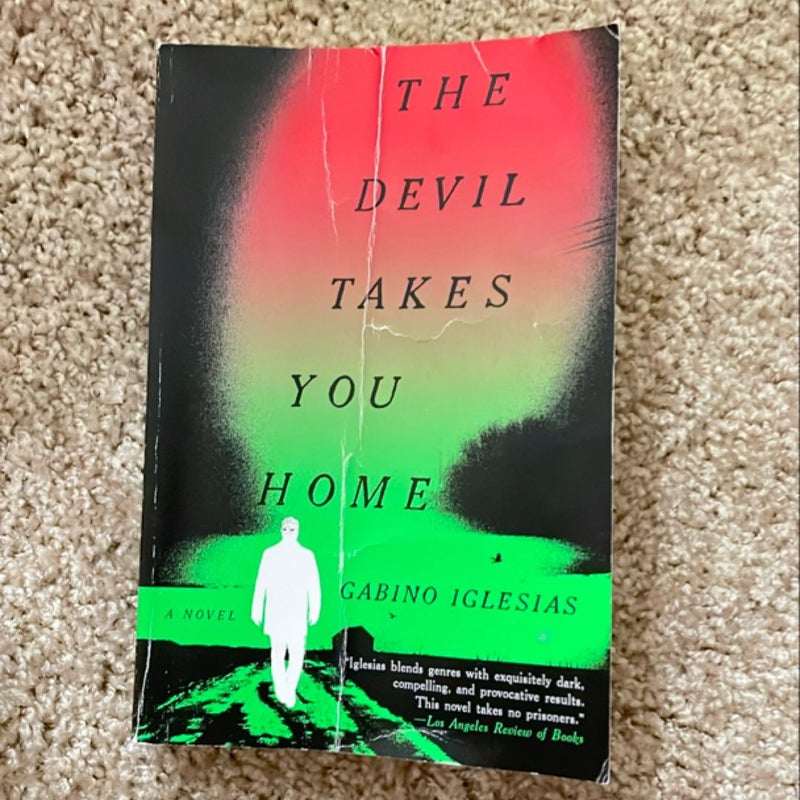 The Devil Takes You Home