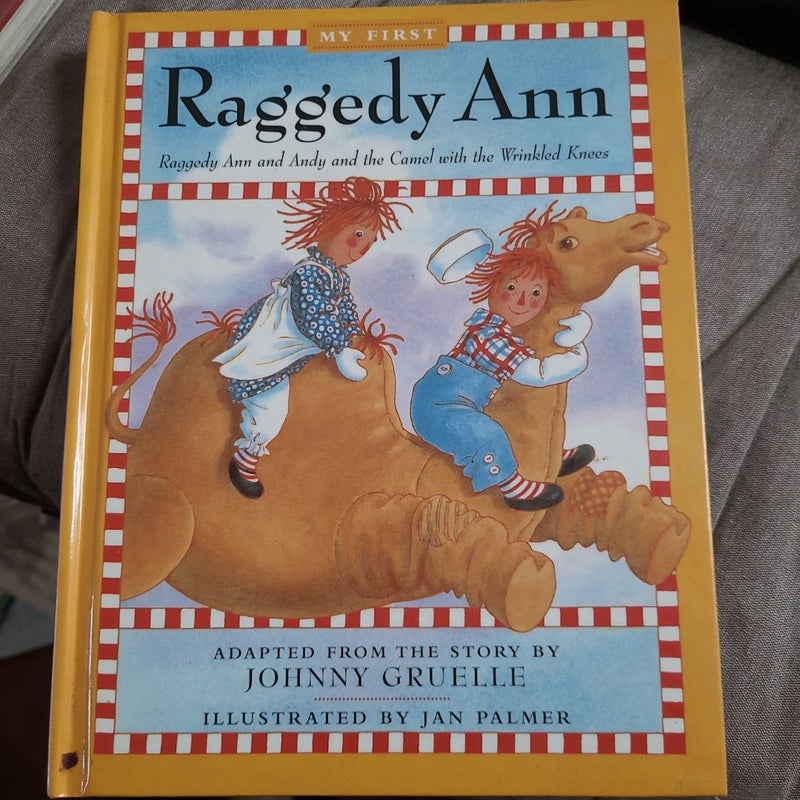 Raggedy Ann and Andy and the Camel with the Wrinkled Knees