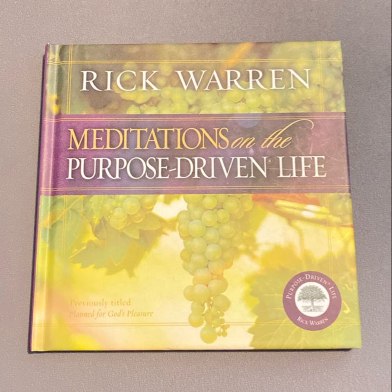 Meditations on the Purpose-Driven® Life