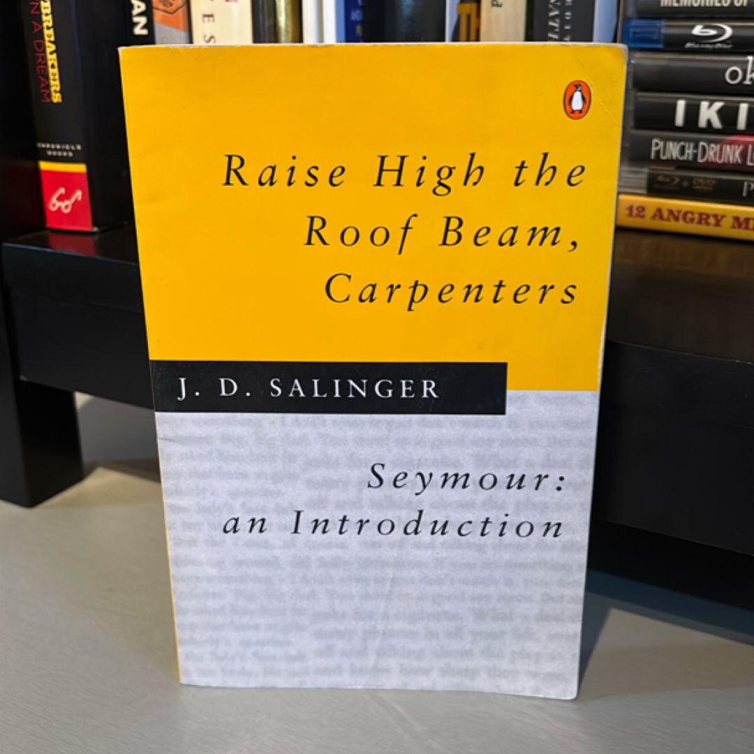 Raise High the Roof Beam, Carpenters and Seymour