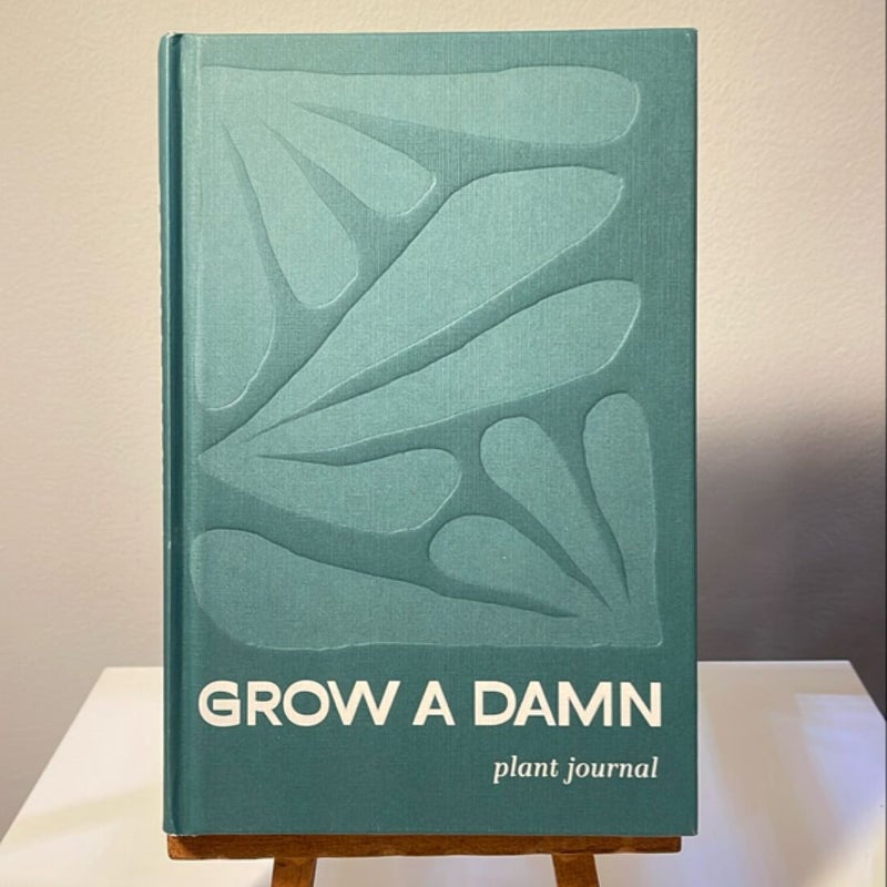 Grow a Damn Plant Journal