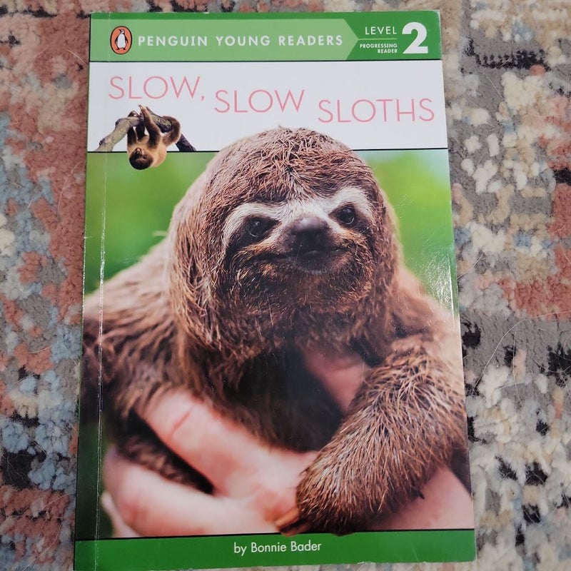 Slow, Slow Sloths