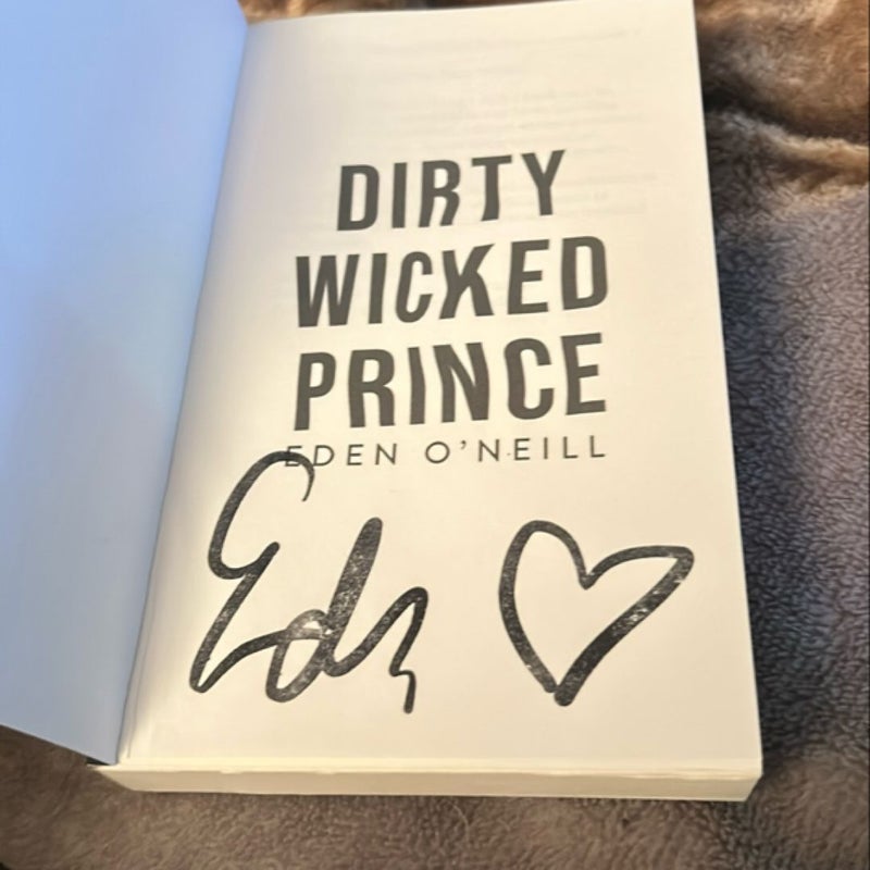 (Signed) Dirty Wicked Prince