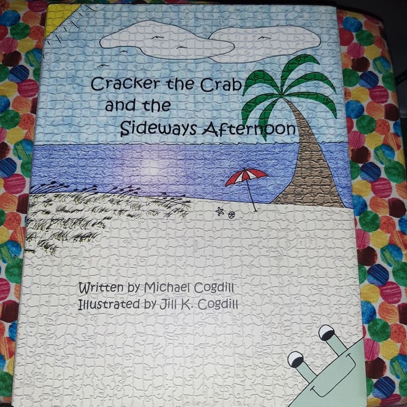 Cracker the Crab and the Sideways Afternoon