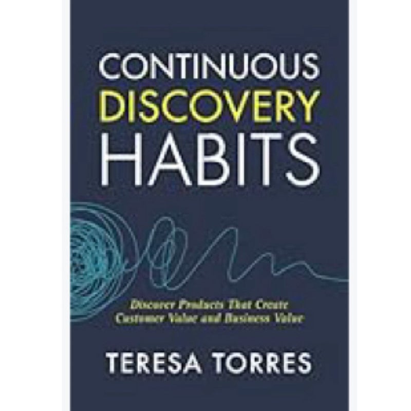 Continuous Discovery Habits