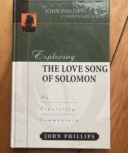 Exploring the Love Song of Solomon