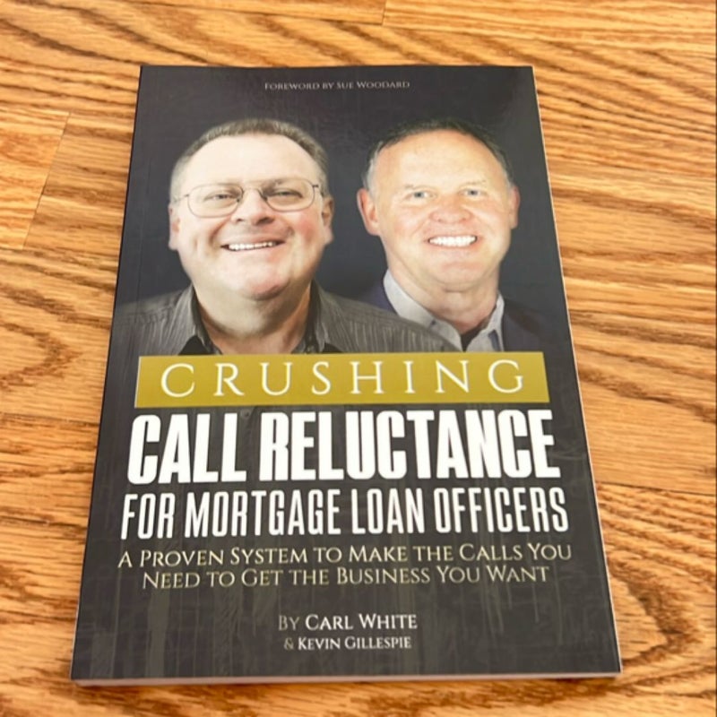 Crushing Call Reluctance for Loan Officers