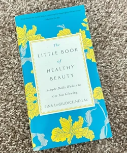 The Little Book of Healthy Beautiful
