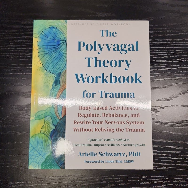 The Polyvagal Theory Workbook for Trauma