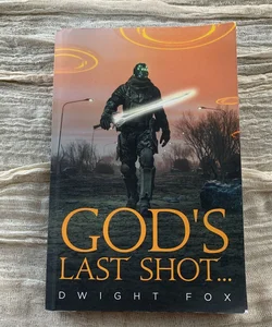 God's Last Shot...
