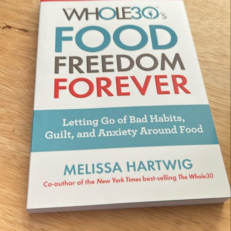 The Whole30's Food Freedom Forever