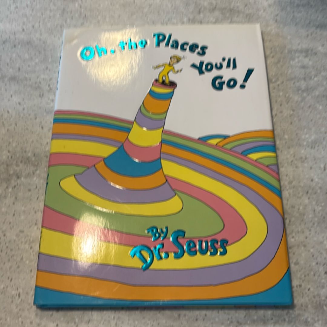 Oh, the Places You'll Go!