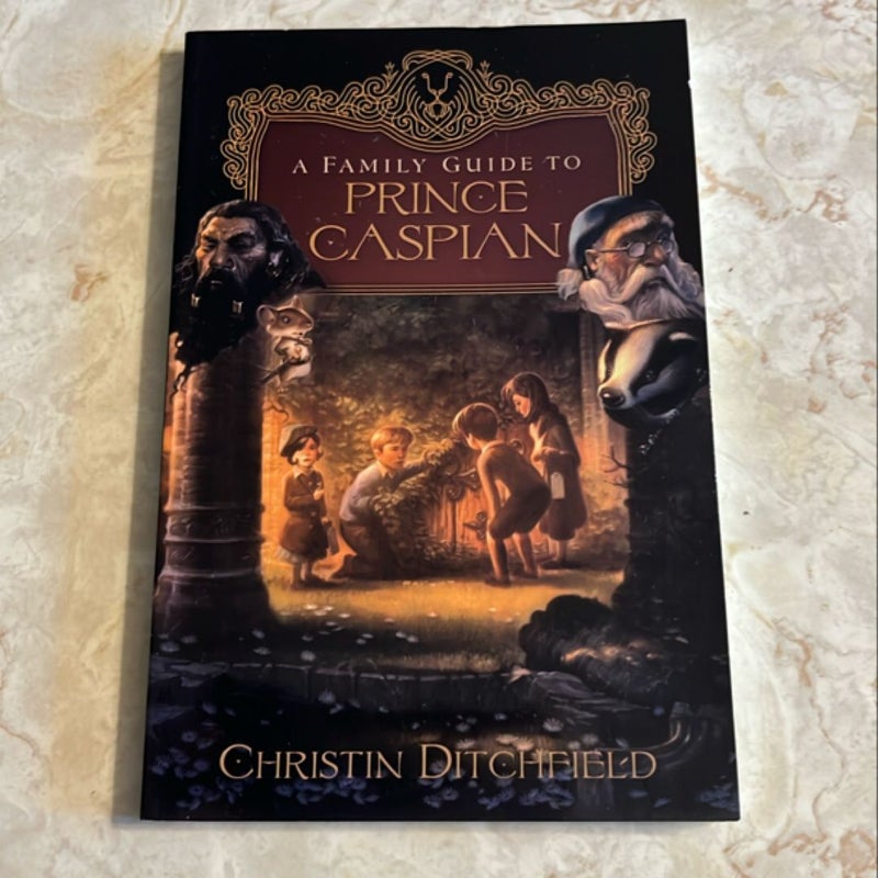 A Family Guide to Prince Caspian
