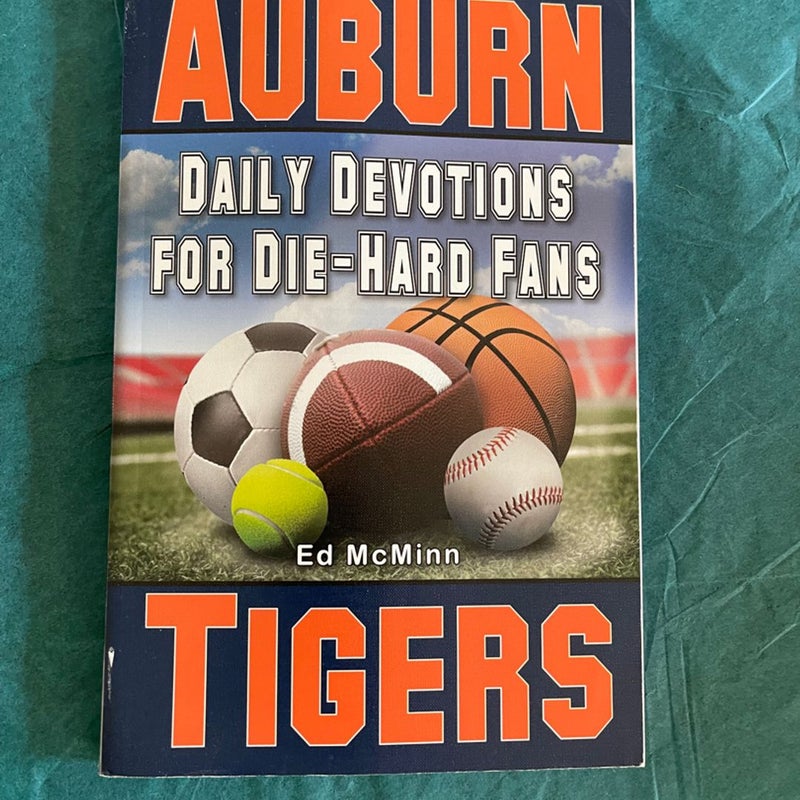 Daily Devotions for Die-Hard Fans Auburn Tigers