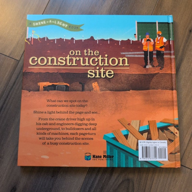 On the Construction Site: A shine -a- light book