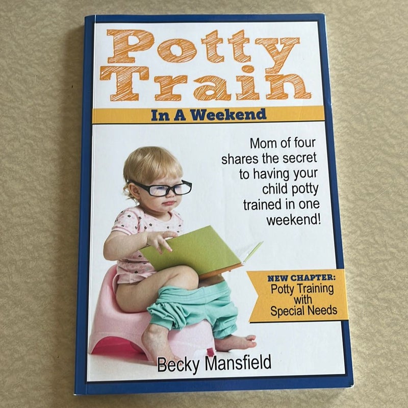 Potty Train in a Weekend by Becky Mansfield, Paperback Pangobooks