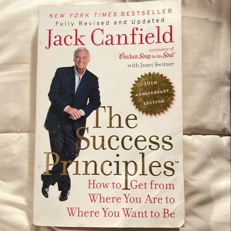 The Success Principles(TM) - 10th Anniversary Edition