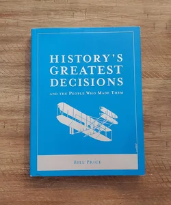 History's Greatest Decisions