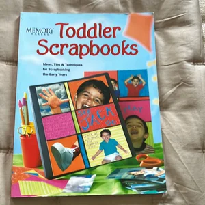 Memory Makers Toddler Scrapbooks