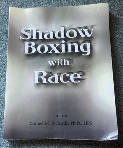 Shadow boxing with race 