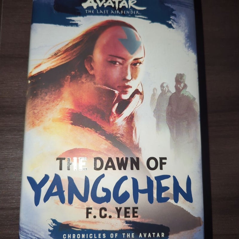 Avatar, the Last Airbender: the Dawn of Yangchen (Chronicles of the Avatar Book 3)